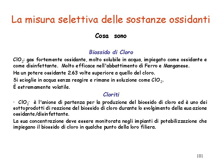 La misura selettiva delle sostanze ossidanti Cosa sono Biossido di Cloro Cl. O 2: