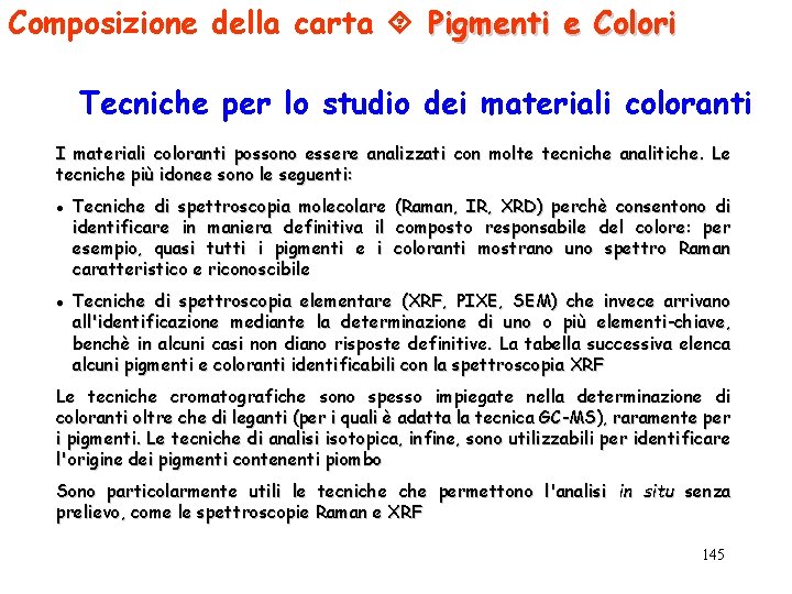 Composizione della carta Pigmenti e Colori Tecniche per lo studio dei materiali coloranti I