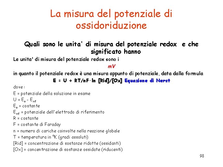 La misura del potenziale di ossidoriduzione Quali sono le unita' di misura del potenziale