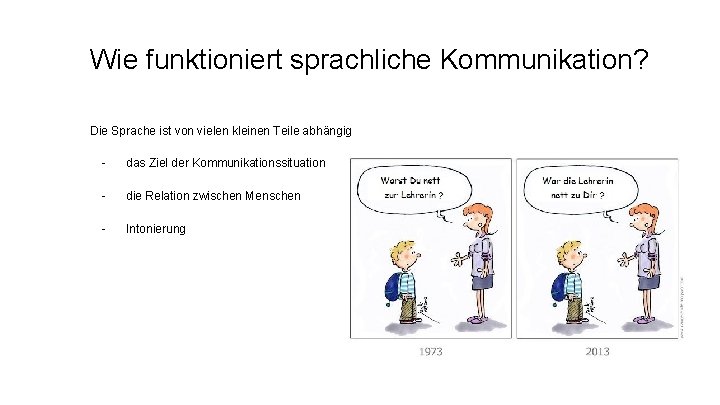 Wie funktioniert sprachliche Kommunikation? Die Sprache ist von vielen kleinen Teile abhängig - das