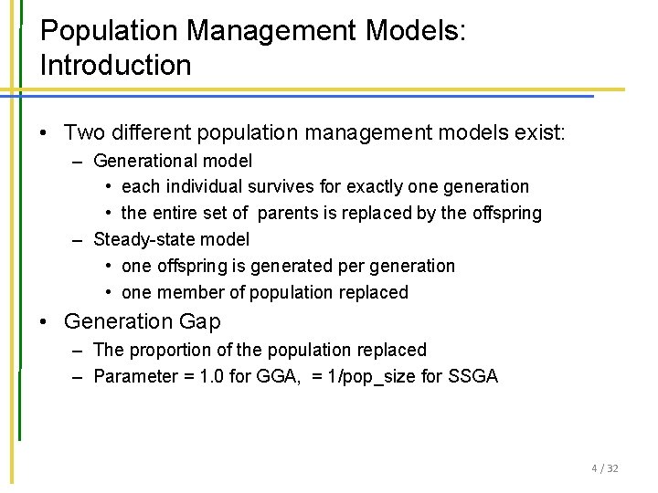 Population Management Models: Introduction • Two different population management models exist: – Generational model Population Management Models: Introduction • Two different population management models exist: – Generational model