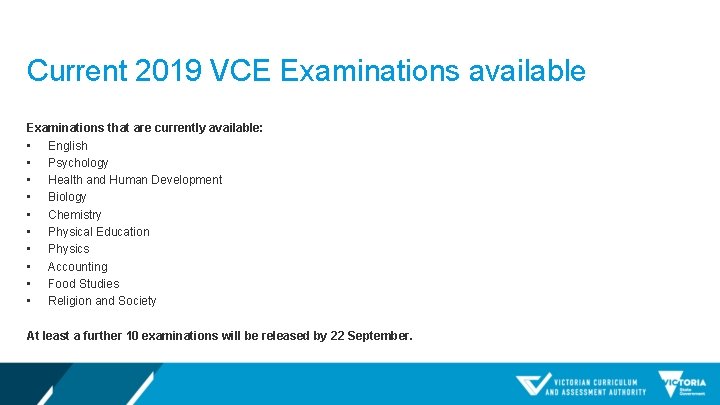 Current 2019 VCE Examinations available Examinations that are currently available: • English • Psychology