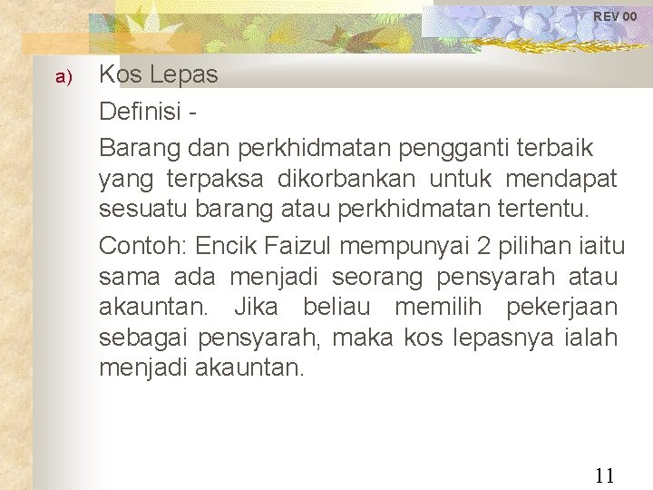 REV 00 a) Kos Lepas Definisi Barang dan perkhidmatan pengganti terbaik yang terpaksa dikorbankan