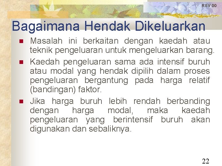 REV 00 Bagaimana Hendak Dikeluarkan Masalah ini berkaitan dengan kaedah atau teknik pengeluaran untuk