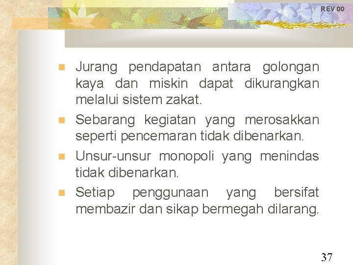 REV 00 Jurang pendapatan antara golongan kaya dan miskin dapat dikurangkan melalui sistem zakat.