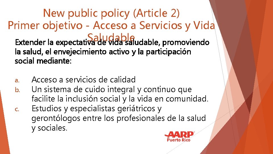 New public policy (Article 2) Primer objetivo - Acceso a Servicios y Vida Saludable