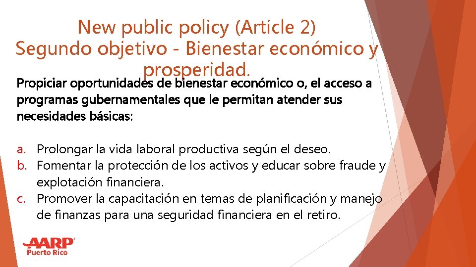 New public policy (Article 2) Segundo objetivo - Bienestar económico y prosperidad. Propiciar oportunidades