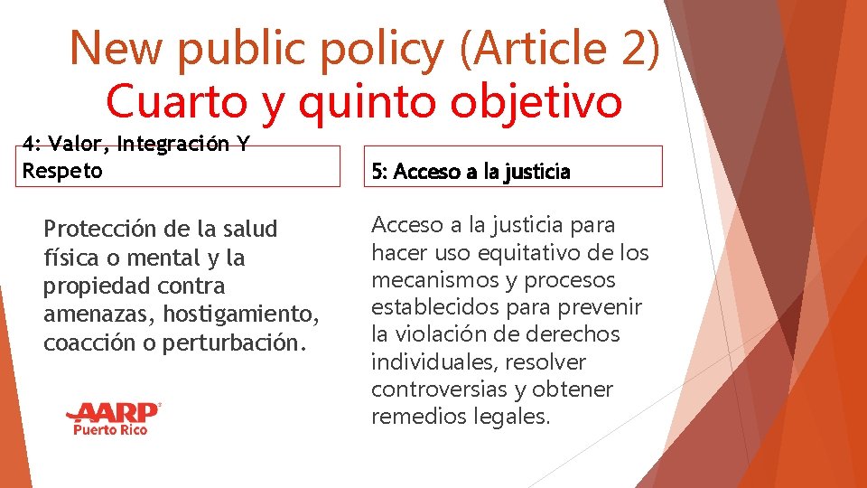 New public policy (Article 2) Cuarto y quinto objetivo 4: Valor, Integración Y Respeto