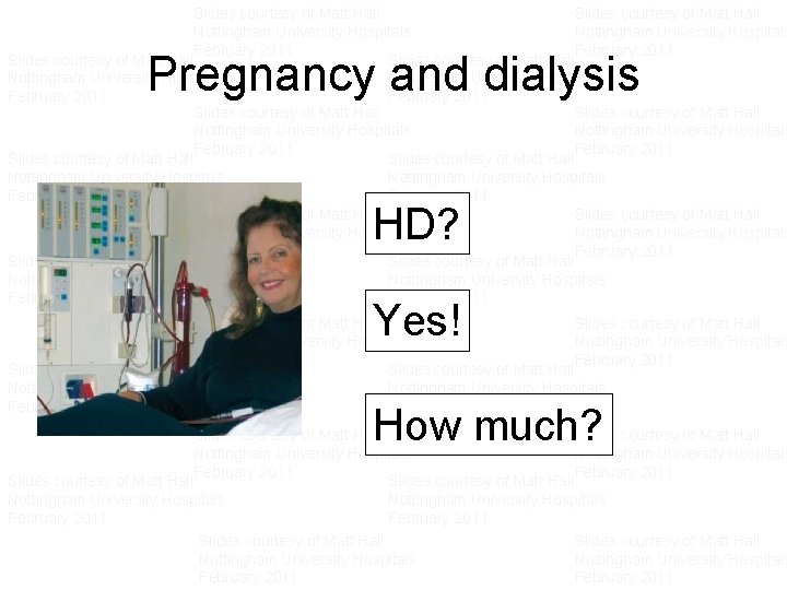 Slides courtesy of Matt Hall Slides courtesy of Matt Hall Nottingham University Hospitals Nottingham