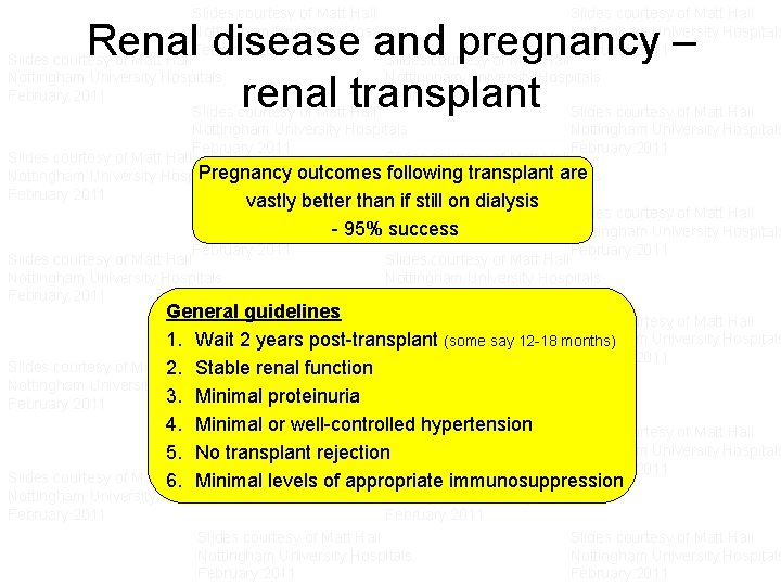 Slides courtesy of Matt Hall Nottingham University Hospitals February 2011 Slides courtesy of Matt