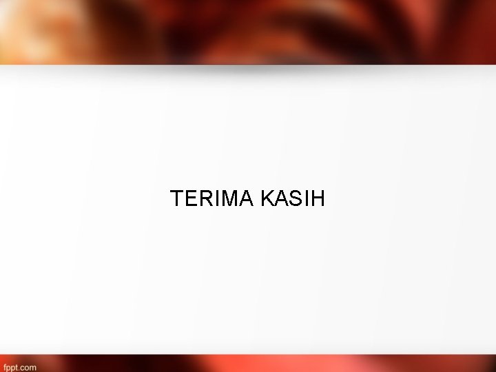 TERIMA KASIH 