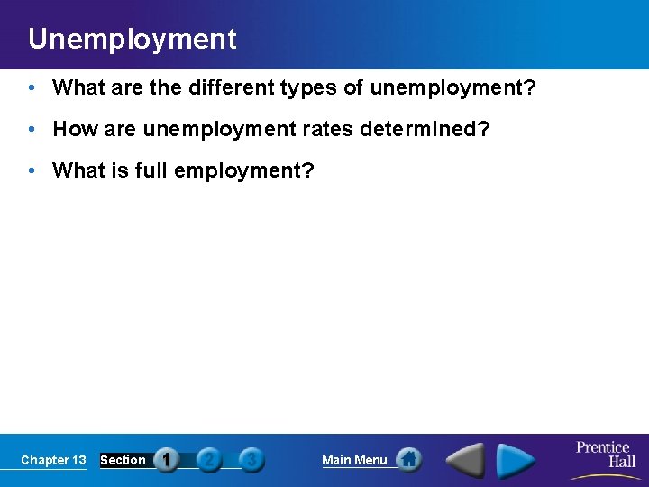 Unemployment • What are the different types of unemployment? • How are unemployment rates