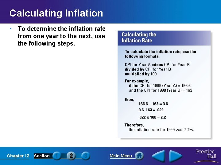 Calculating Inflation • To determine the inflation rate from one year to the next,