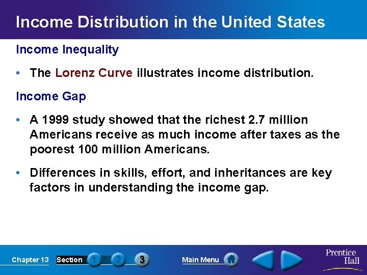 Income Distribution in the United States Income Inequality • The Lorenz Curve illustrates income