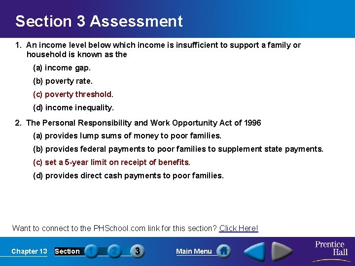 Section 3 Assessment 1. An income level below which income is insufficient to support