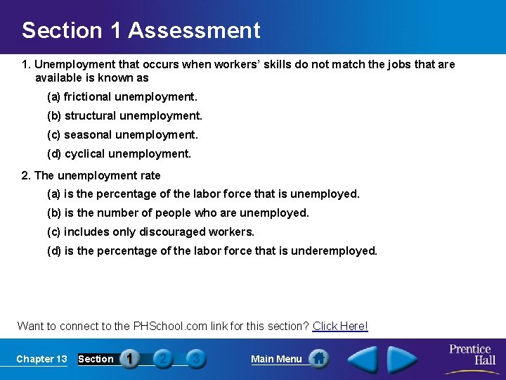 Section 1 Assessment 1. Unemployment that occurs when workers’ skills do not match the