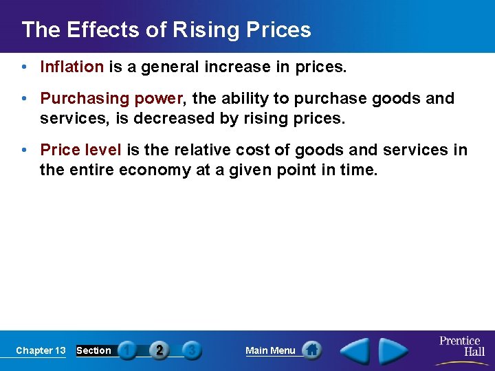 The Effects of Rising Prices • Inflation is a general increase in prices. •