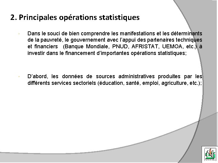 2. Principales opérations statistiques Dans le souci de bien comprendre les manifestations et les