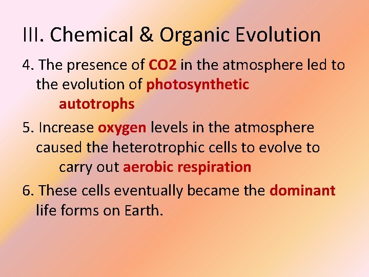 III. Chemical & Organic Evolution 4. The presence of CO 2 in the atmosphere