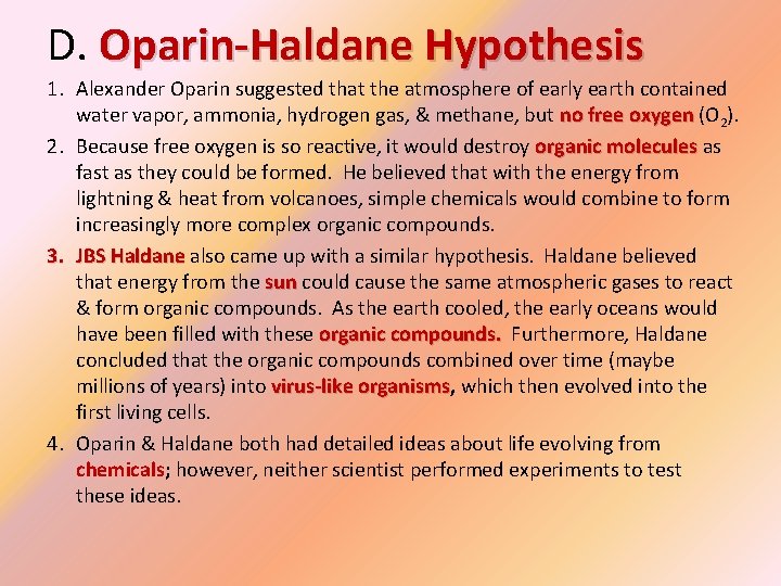 D. Oparin-Haldane Hypothesis 1. Alexander Oparin suggested that the atmosphere of early earth contained