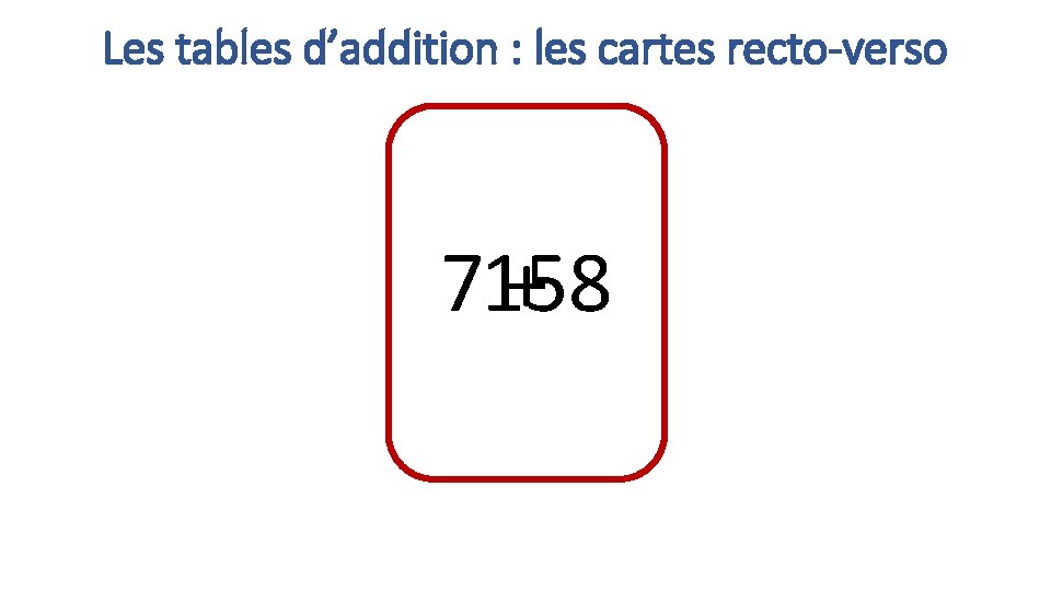 Les tables d’addition : les cartes recto-verso 715 +8 