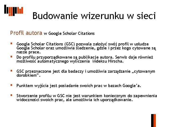 Budowanie wizerunku w sieci Profil autora w Google Scholar Citations § Google Scholar Citations