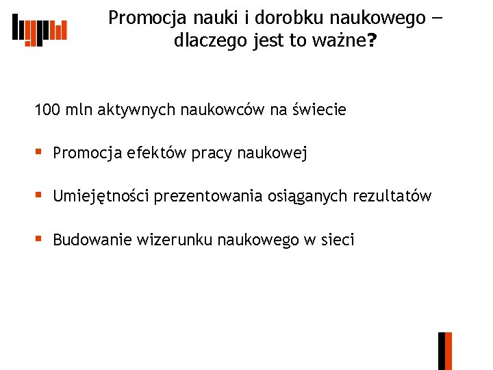 Promocja nauki i dorobku naukowego – dlaczego jest to ważne? 100 mln aktywnych naukowców