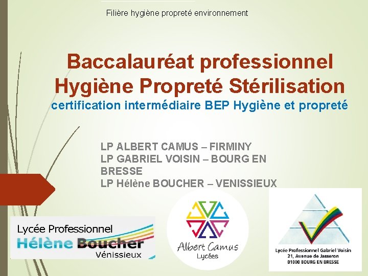Filière hygiène propreté environnement Baccalauréat professionnel Hygiène Propreté Stérilisation certification intermédiaire BEP Hygiène et