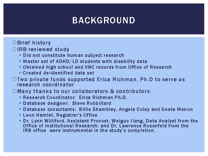 BACKGROUND Brief history IRB reviewed study § § Did not constitute human subject research