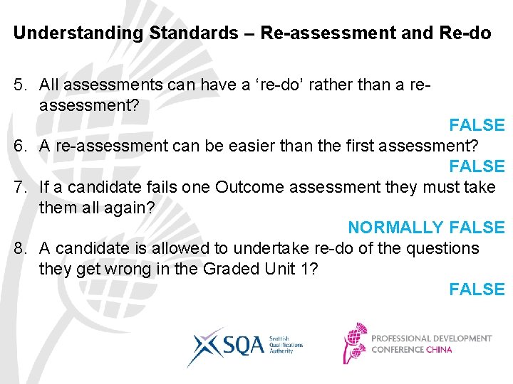 Understanding Standards – Re-assessment and Re-do 5. All assessments can have a ‘re-do’ rather Understanding Standards – Re-assessment and Re-do 5. All assessments can have a ‘re-do’ rather