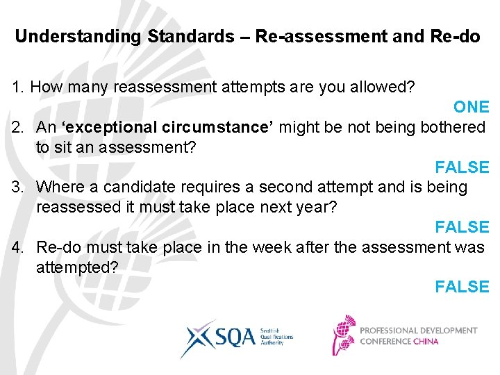 Understanding Standards – Re-assessment and Re-do 1. How many reassessment attempts are you allowed? Understanding Standards – Re-assessment and Re-do 1. How many reassessment attempts are you allowed?