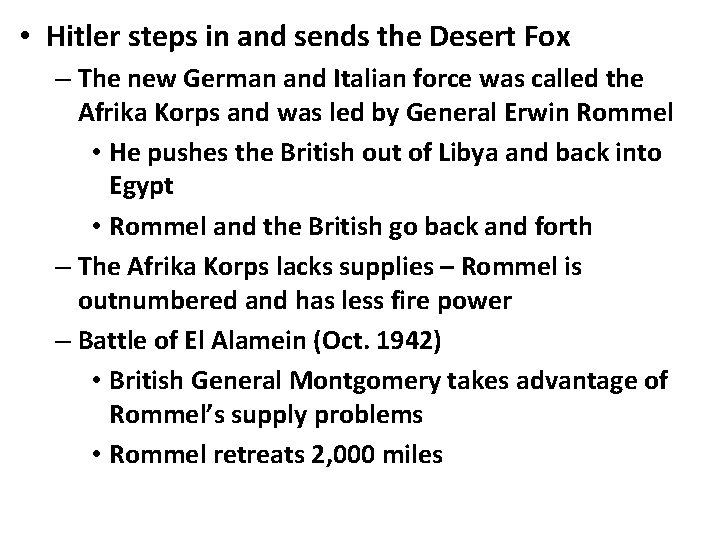  • Hitler steps in and sends the Desert Fox – The new German