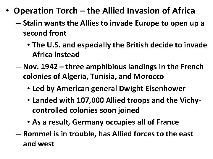  • Operation Torch – the Allied Invasion of Africa – Stalin wants the