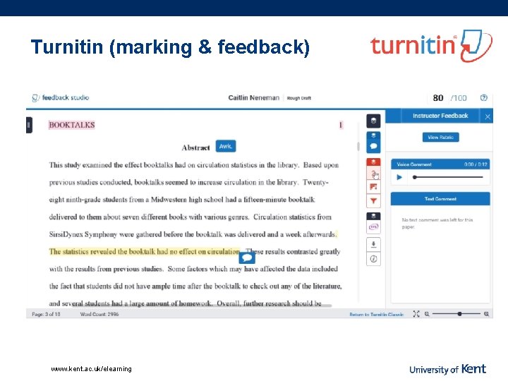 Turnitin (marking & feedback) www. kent. ac. uk/elearning 