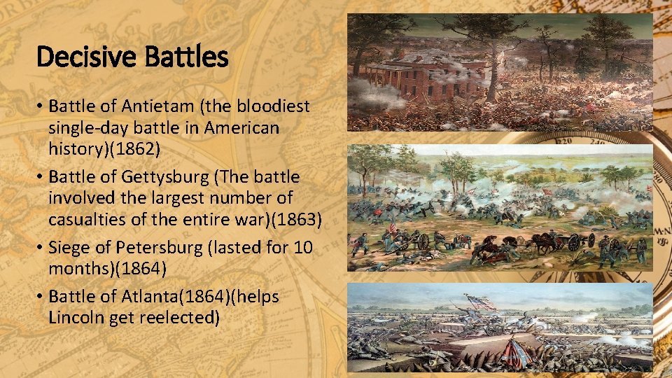 Decisive Battles • Battle of Antietam (the bloodiest single-day battle in American history)(1862) • Decisive Battles • Battle of Antietam (the bloodiest single-day battle in American history)(1862) •