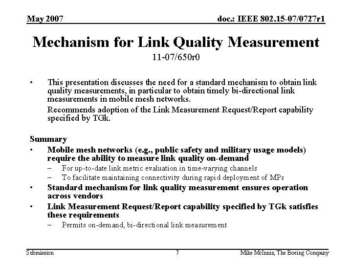 May 2007 doc. : IEEE 802. 15 -07/0727 r 1 Mechanism for Link Quality