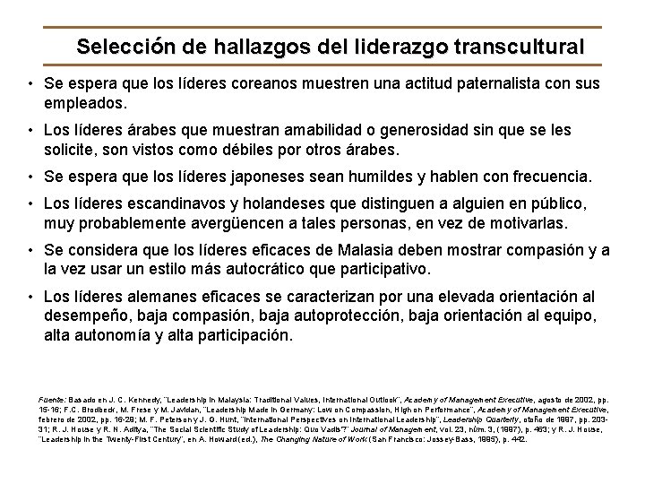 Selección de hallazgos del liderazgo transcultural • Se espera que los líderes coreanos muestren