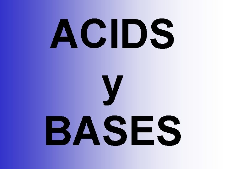ACIDS y BASES 