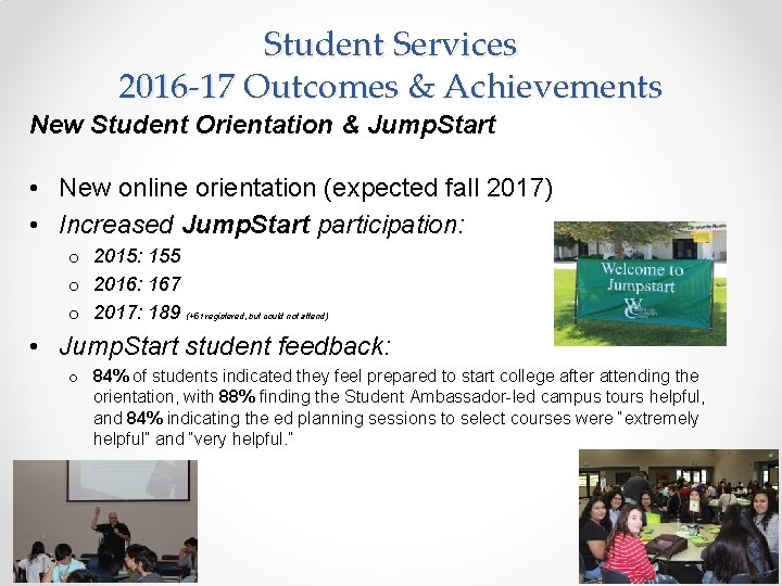 Student Services 2016 -17 Outcomes & Achievements New Student Orientation & Jump. Start •
