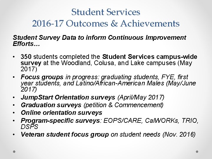 Student Services 2016 -17 Outcomes & Achievements Student Survey Data to inform Continuous Improvement