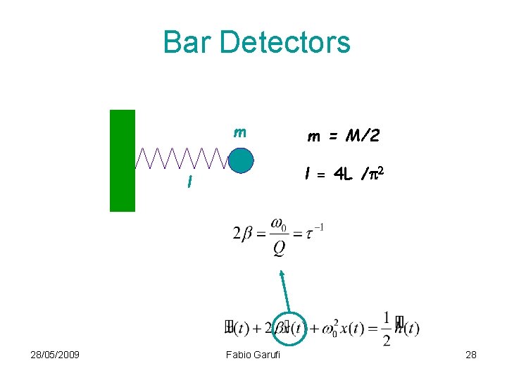 Bar Detectors m l = 4 L /p 2 l 28/05/2009 m = M/2