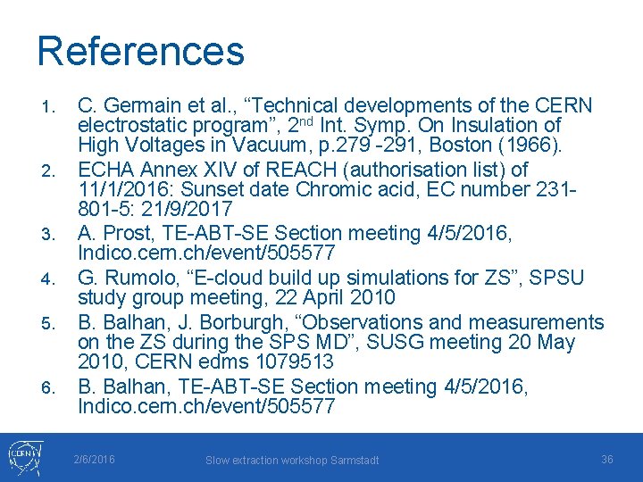 References 1. 2. 3. 4. 5. 6. C. Germain et al. , “Technical developments