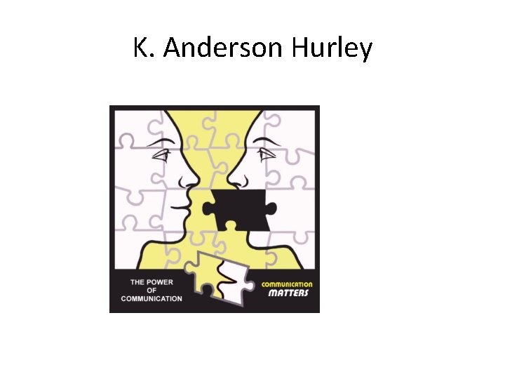 K. Anderson Hurley 