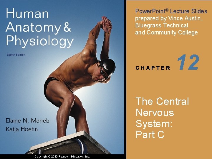 Power. Point® Lecture Slides prepared by Vince Austin, Bluegrass Technical and Community College CHAPTER