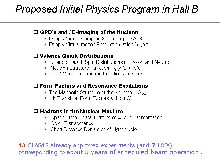 Proposed Initial Physics Program in Hall B q GPD’s and 3 D-Imaging of the