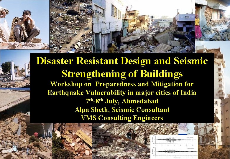 Disaster Resistant Design and Seismic Strengthening of Buildings Workshop on Preparedness and Mitigation for