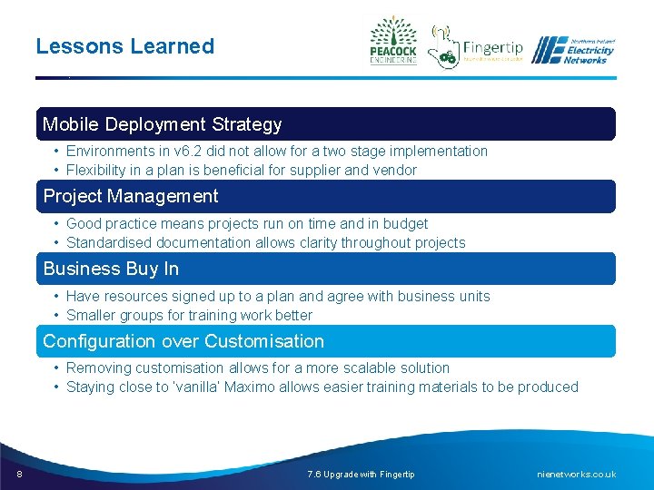 Lessons Learned Mobile Deployment Strategy • Environments in v 6. 2 did not allow