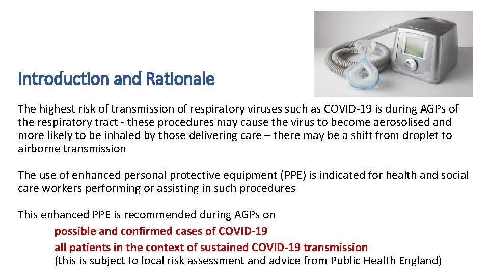 Introduction and Rationale The highest risk of transmission of respiratory viruses such as COVID-19