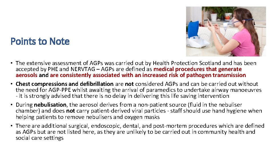 Points to Note • The extensive assessment of AGPs was carried out by Health