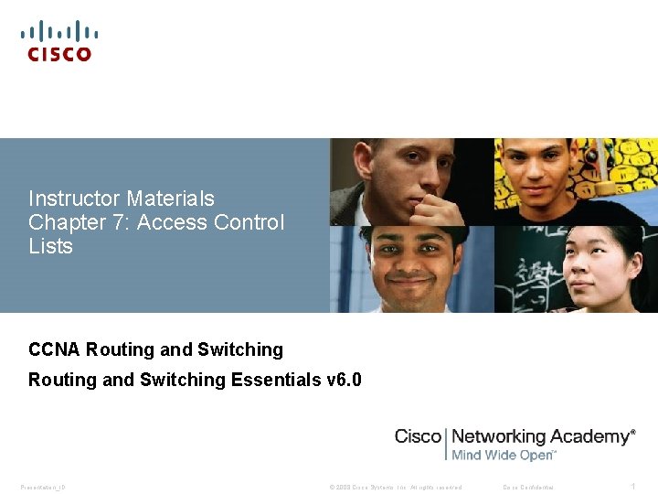 Instructor Materials Chapter 7: Access Control Lists CCNA Routing and Switching Essentials v 6.